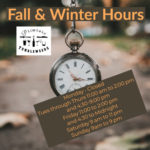 Important News!  Fall/Winter Hours
